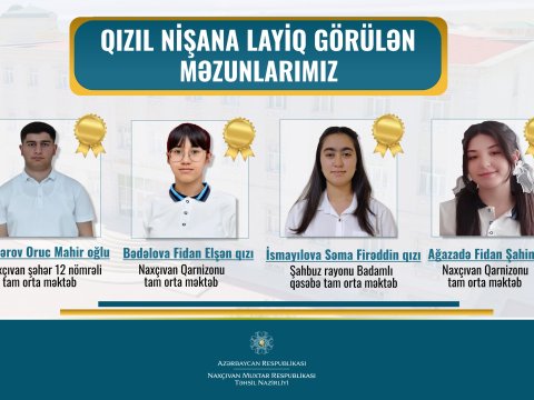 Naxçıvanda&nbsp;4 məzun&nbsp;qızıl nişana layiq görülüb - FOTOLAR