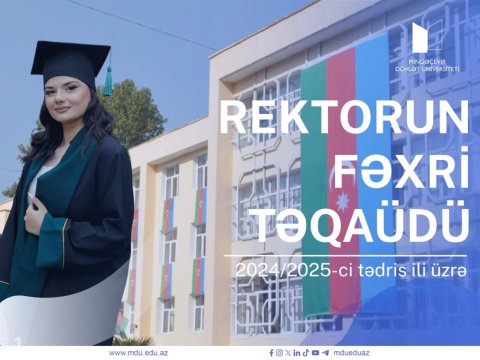 Mingəçevir Dövlət Universitetində &ldquo;Rektorun fəxri təqaüdü&rdquo; təsis olunub