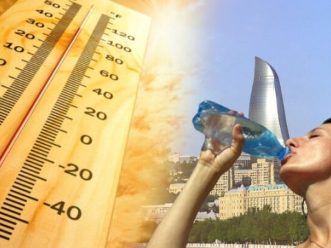 Bakıda 40, Naxçıvanda 41 dərəcə isti - FAKTİKİ HAVA 