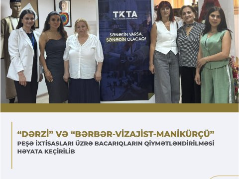 Bu peşə ixtisasları üzrə bacarıqların qiymətləndirilməsi həyata keçirilib