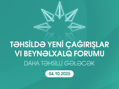 Təhsildə Yeni Çağırışlar VI Beynəlxalq Forumu keçiriləcək
