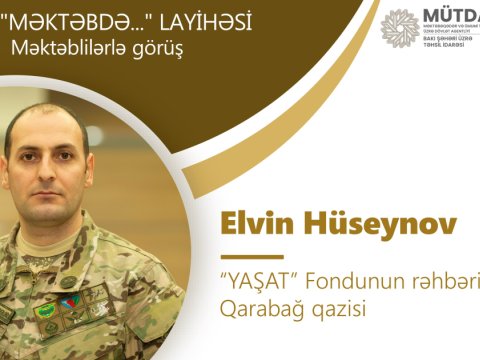 “YAŞAT” Fondunun rəhbəri məktəblilərlə görüşəcək