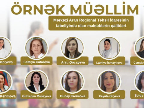 Mərkəzi Aran bölgəsinin "Örnək müəllim"ləri - ADLAR