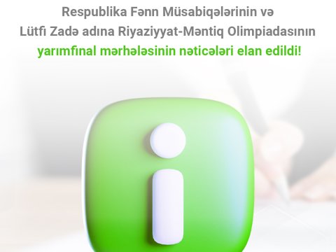 RFO və Lütfi Zadə adına Riyaziyyat-Məntiq Olimpiadasının&nbsp;NƏTİCƏLƏRİ