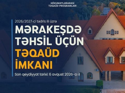 Mərakeşdə təhsil üçün təqaüd proqramına qəbul elan olunub