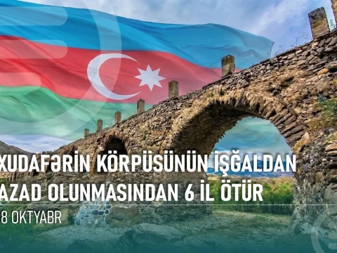 Xudafərin körpüsünün azad olunmasından altı il ötür