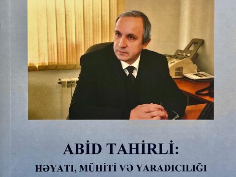 Abid Tahirlinin həyat və yaradıcılıq yolu...