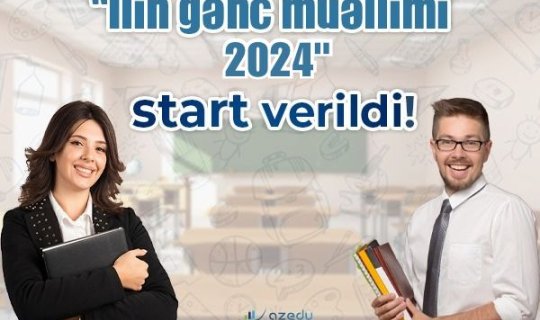 “İlin gənc müəllimi - 2024” müsabiqəsinə qeydiyyat BAŞLADI