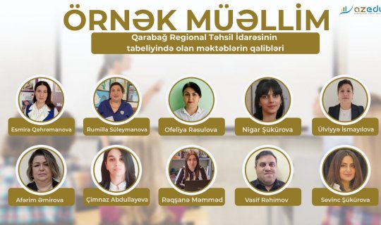 Qarabağ regionunun "Örnək müəllim"ləri - TANIYAQ