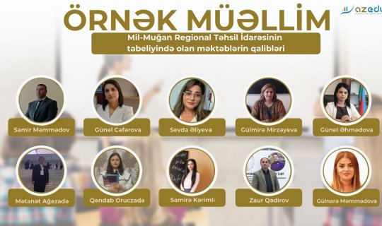 Mil-Muğan regionunun “Örnək müəllim”ləri - ADLAR