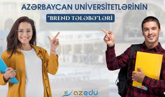 Azərbaycanın “Brend tələbə”ləri - SİYAHI