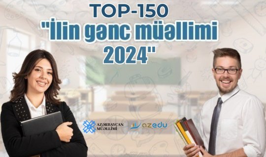 “İlin Gənc Müəllimi - 2024”: 150 nəfərin SİYAHISI