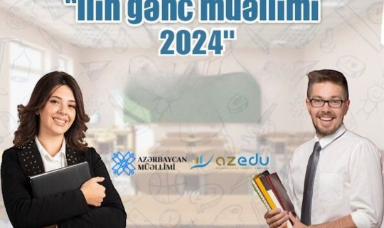 “İlin gənc müəllimi - 2024”: ilk YÜZLÜK bu tarixdə AÇIQLANACAQ
