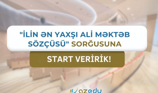 İlin ən yaxşı ali məktəb sözçüsü - kimi seçirsiz?