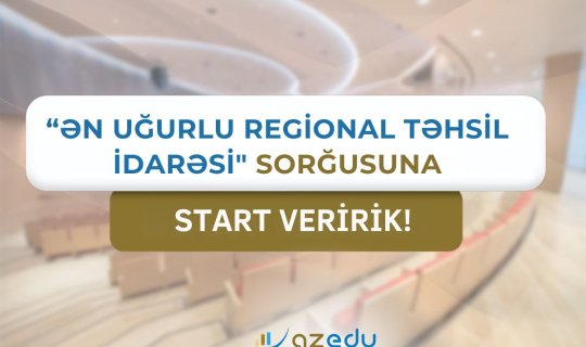Ən uğurlu&nbsp;regional təhsil idarəsi hansıdır? - SORĞU