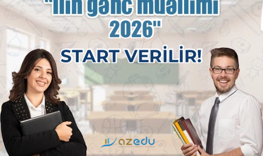 “İlin gənc müəllimi - 2026” müsabiqəsinə qeydiyyat BAŞLADI