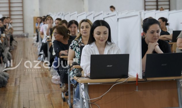 Bu gün Bakıda 1550 müəllim sertifikasiyaya cəlb olunacaq