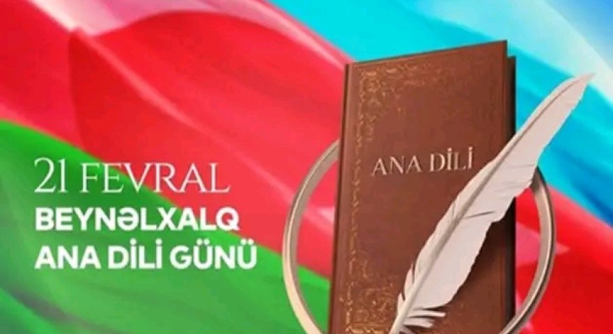 Bu gün Beynəlxalq Ana Dili Günüdür