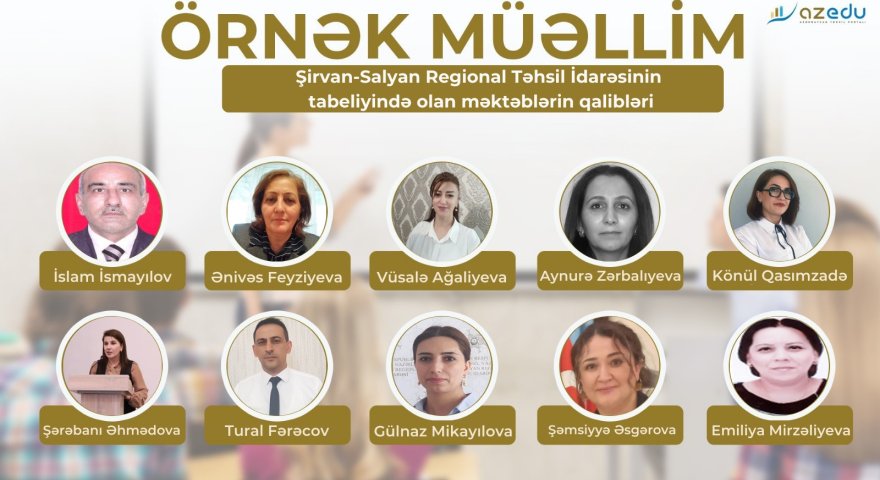 Şirvan-Salyan regionunun “Örnək müəllim”ləri - ADLAR