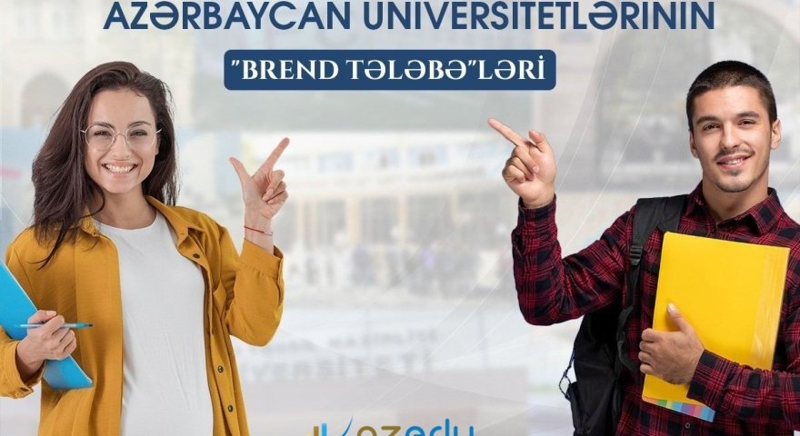 Azərbaycanın “Brend tələbə”ləri - SİYAHI