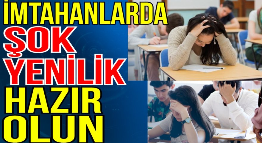 Buraxılış və qəbul imtahanlarında hansı yeniliklər gözlənilir? - VİDEO
