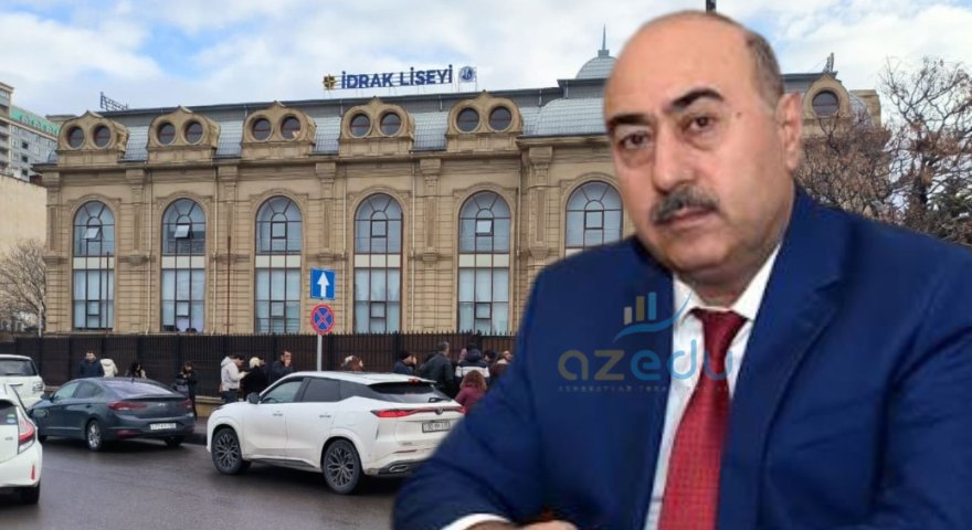 &ldquo;İdrak&rdquo; liseyində yayılan xəbərlər TƏKZİB&nbsp;edildi -&nbsp;&ldquo;Heç bir problem yoxdur&rdquo;