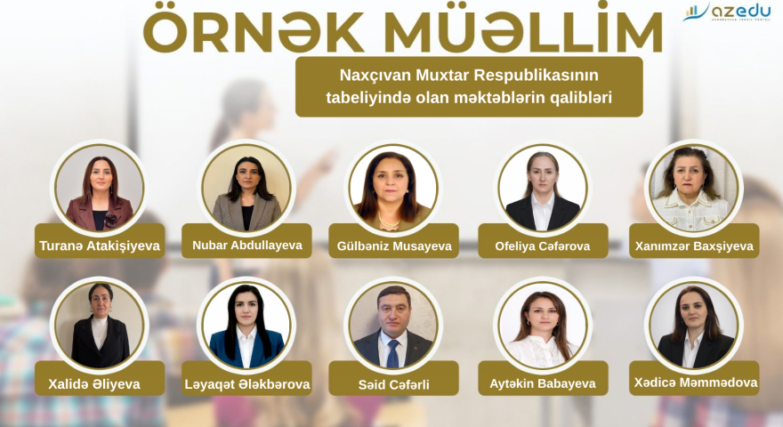 Naxçıvanın&nbsp;"Örnək müəllim"ləri - ADLAR