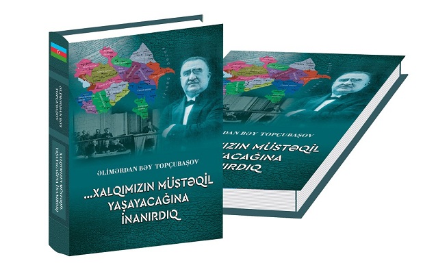 “...Xalqımızın müstəqil yaşayacağına inanırdıq” kitabı çapdan çıxıb