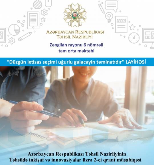 “Düzgün ixtisas seçimi uğurlu gələcəyin təminatıdır” LAYİHƏSİ başladı