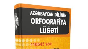 Orfoqrafiya qaydaları layihəsi bu həftə Nazirlər Kabinetinə təqdim ediləcək