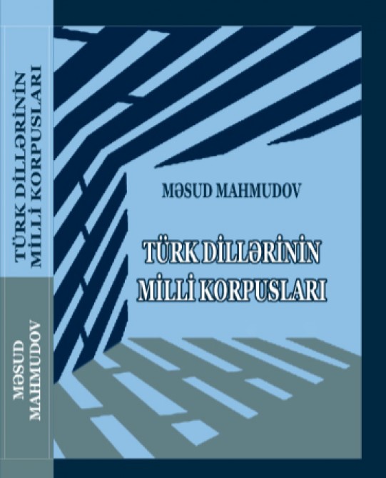 “Türk dillərinin milli korpusları” monoqrafiyası çapdan çıxıb  