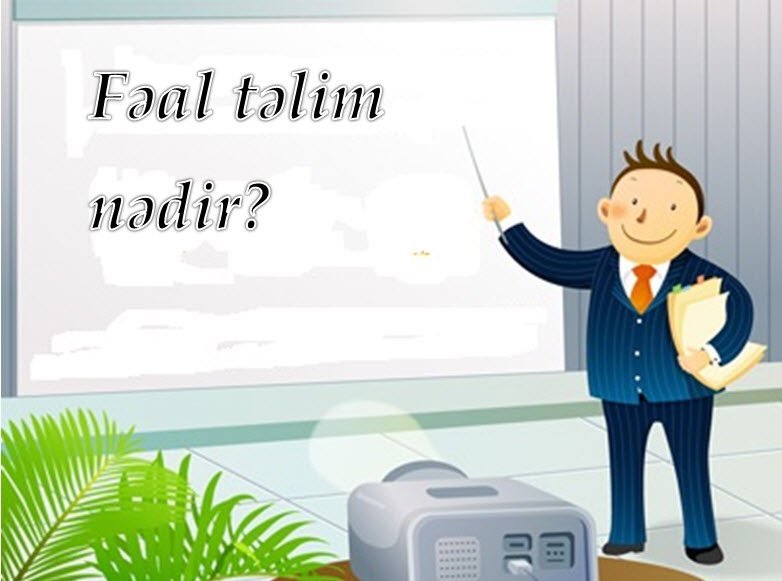 Hər müəllim bunları bilməlidir - Fəal təlimdə iş formaları  