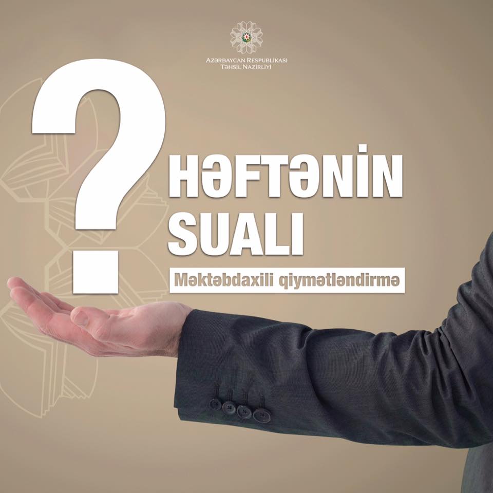 Təhsil Nazirliyi  müəllim və valideynləri maraqlandıran suallara cavab verəcək