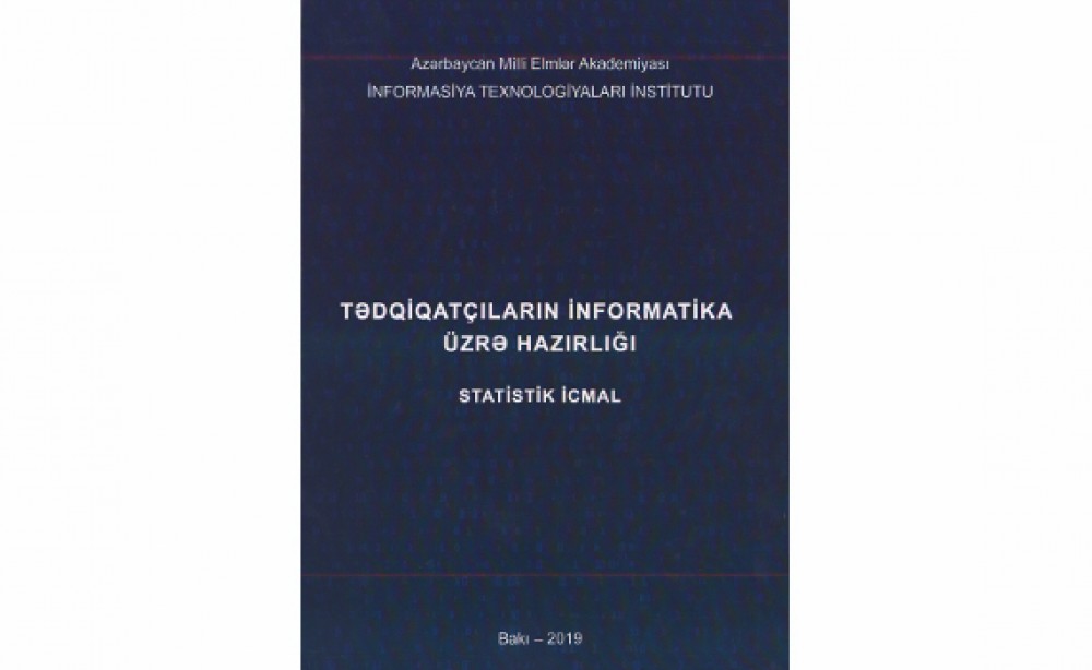 “Tədqiqatçıların informatika üzrə hazırlığı” kitabı çapdan çıxıb