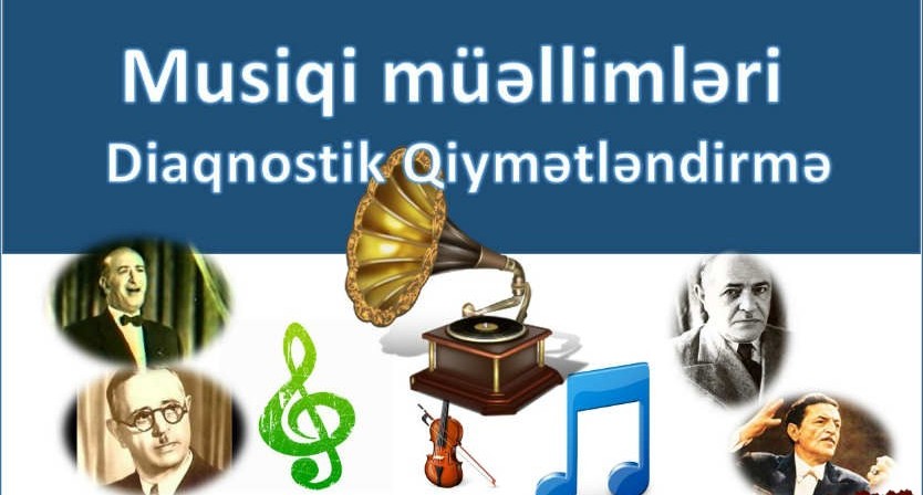 Musiqi müəllimlərinin diaqnostik qiymətləndirilməsi aparılacaq - Naxçıvanda