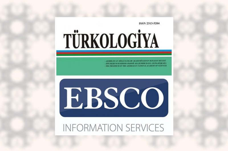 Türkologiya” jurnalı ABŞ-ın “EBSCO” məlumat bazasına daxil edilib  