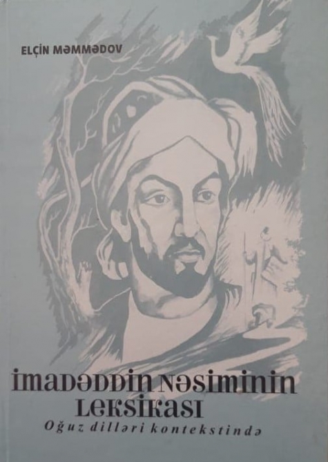 “İmadəddin Nəsiminin leksikası oğuz dilləri kontekstində” monoqrafiyası çapdan çıxıb