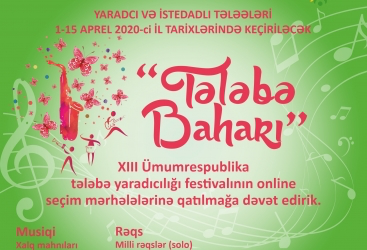 Gənclər “Tələbə baharı” festivalının onlayn seçim mərhələsində iştiraka dəvət olunur