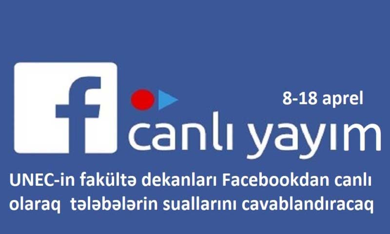 Dekanlar Facebook üzərindən canlı yayıma çıxacaq