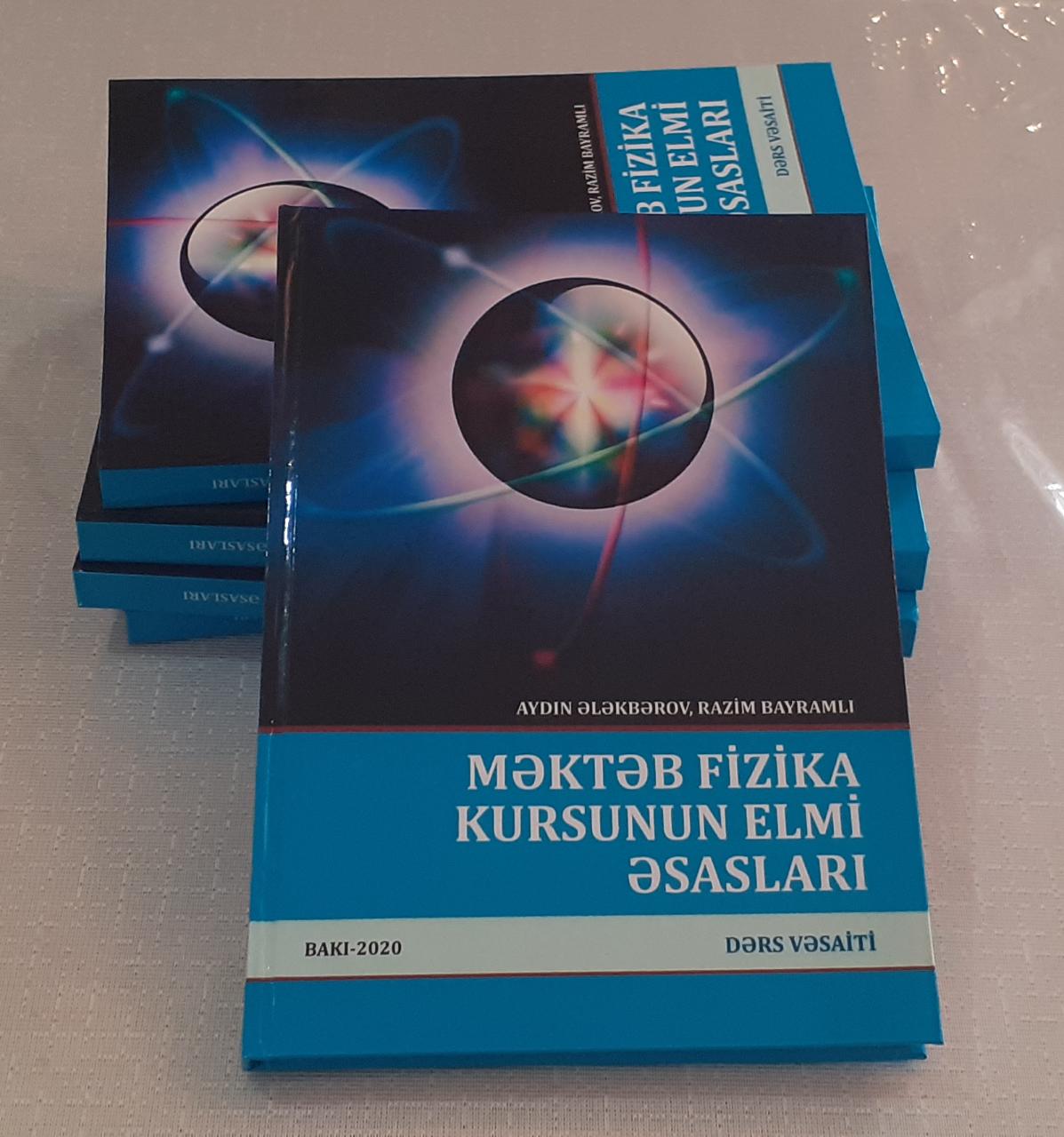 “Məktəb fizika kursunun elmi əsasları” adlı dərs vəsaiti çap olunub  
