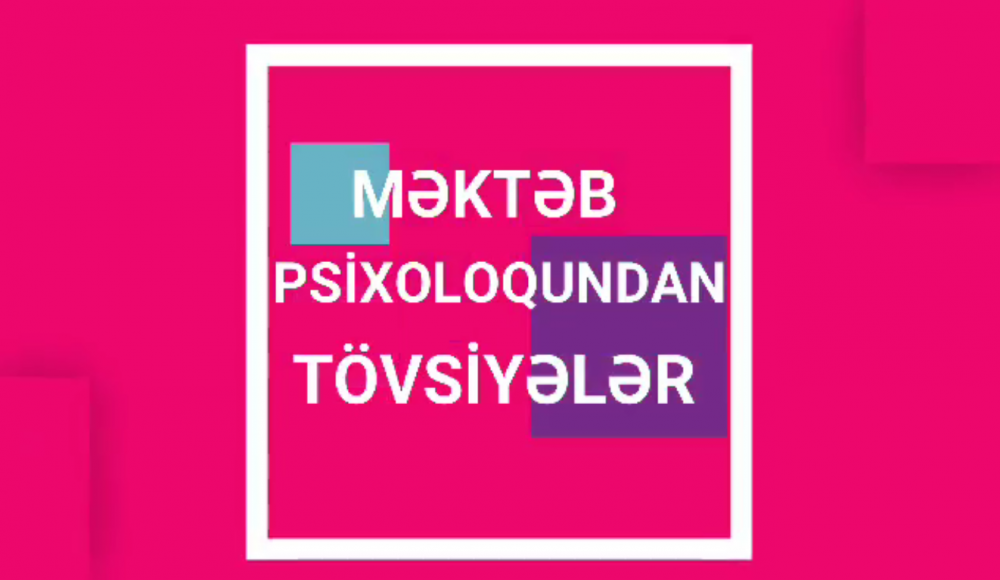 Məktəb psixoloqu yeniyetmələrdə davranış pozuntusu mövzusunda tövsiyələrini təqdim edir