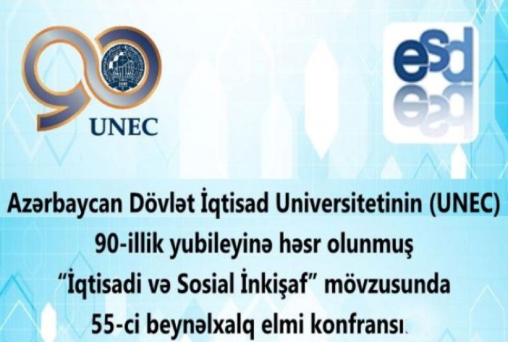 UNEC-də “Davamlı İnkişafın Sosial-İqtisadi Problemləri” mövzusunda 55-ci beynəlxalq konfrans keçirilib