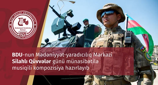 Mədəniyyət-yaradıcılıq Mərkəzi Silahlı Qüvvələr Günü münasibətilə musiqili kompozisiya hazırlayıb