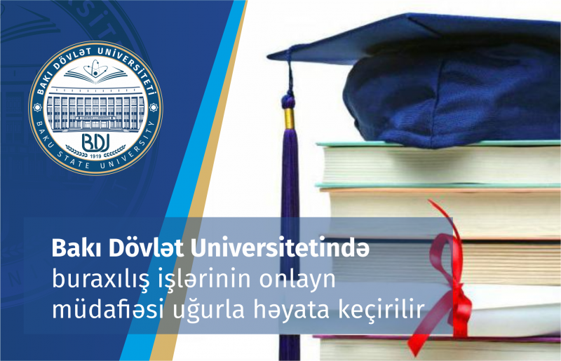 BDU-da buraxılış işlərinin onlayn müdafiəsi uğurla həyata keçirilir