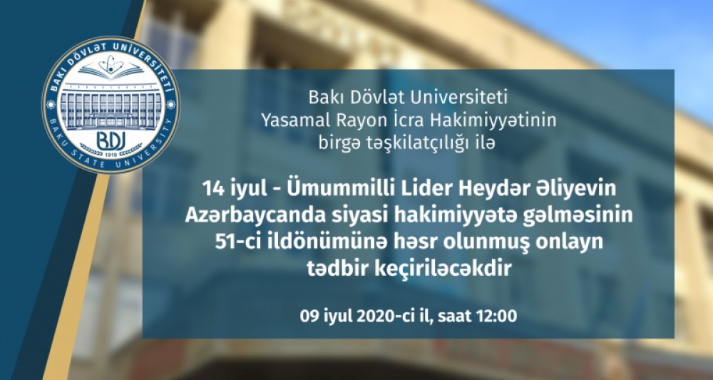 Bakı Dövlət Universitetində Ulu Öndərə həsr olunan onlayn tədbir keçiriləcək