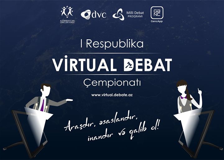 Araşdır, əsaslandır, inandır və I Respublika Virtual Debat Çempionatının qalibi ol!