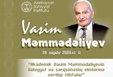 Akademik Vasim Məmmədəliyevin xatirəsinə həsr edilən konfransa məqalə qəbul olunur