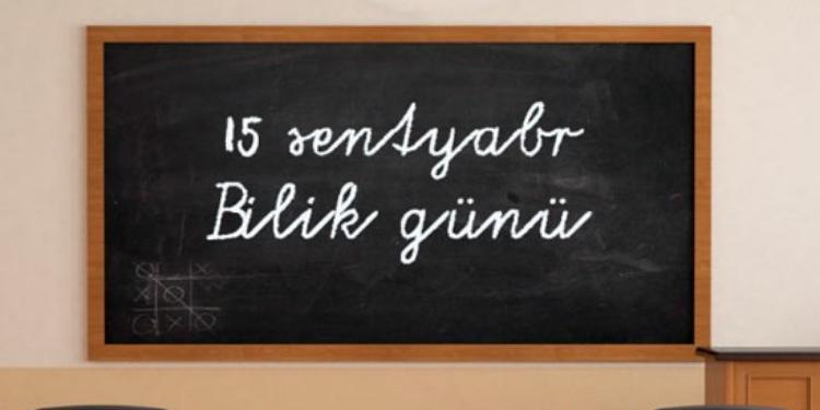 Sentyabrın 15-də “Bilik günü” keçirilməyəcək - RƏSMİ