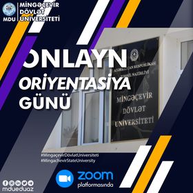 Mingəçevir Dövlət Universitetində onlayn Oriyentasiya Günü keçiriləcək  