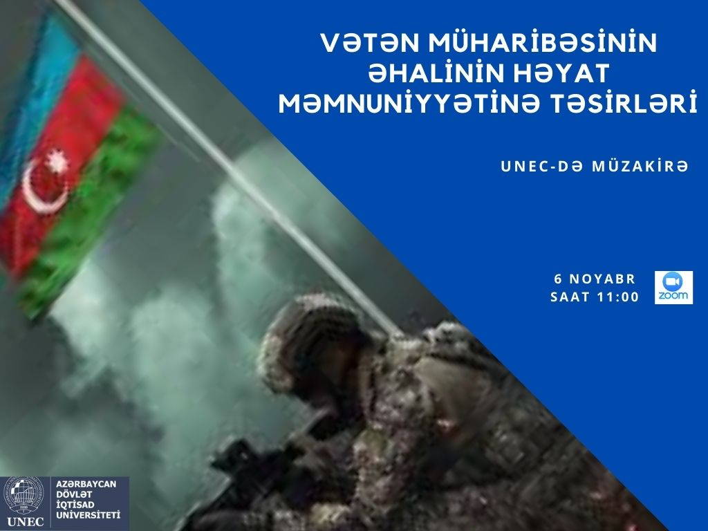 Vətən müharibəsinin əhalinin həyat məmnuniyyətinə təsirləri- UNEC-də müzakirə  